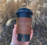 Mama Needs Coffee Sleeve